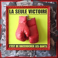 35 - La seule Victoire c'est de raccrocher les gants