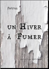 un Hiver à Fumer